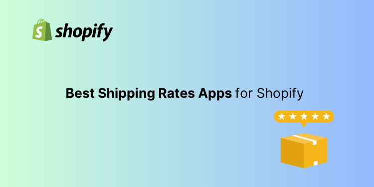 Best Shipping Rates Apps for Shopify