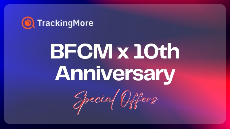 trackingmore-bfcm-10th-anniversary-special-offers